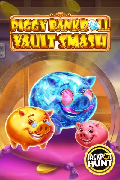Piggy Bankroll: Vault Smash