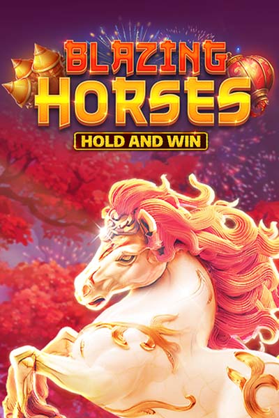 Blazing Horses Hold and Win